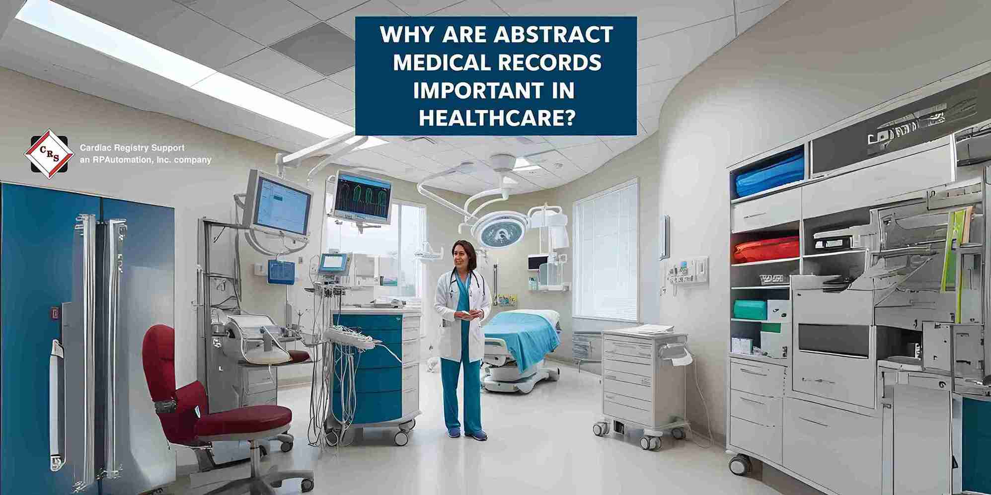 Why Are Abstract Medical Records Important in Healthcare_11zon medical record